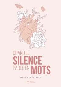 Quand le silence parle en mots