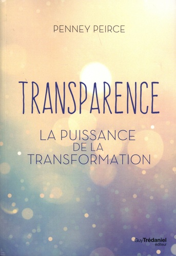 Transparence. La puissance de la transformation