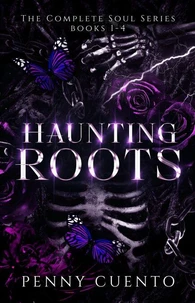 Haunting Roots: The Complete Soul Series Books 1-4