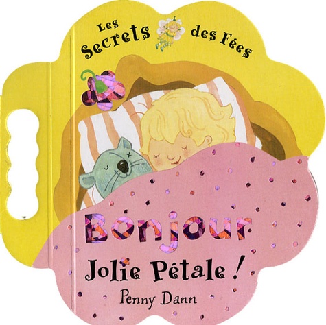 Penny Dann - Bonjour Jolie Pétale !.