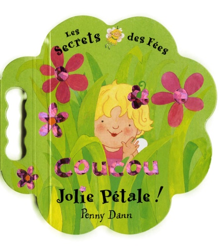Penny Dann - Coucou Jolie Pétale !.