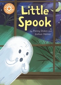 Penny Dolan et Joshua Heinsz - Little Spook - Independent Reading Orange 6.