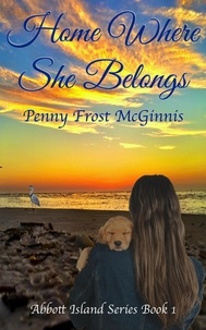  Penny Frost McGinnis - Home Where She Belongs - Abbott Island, #1.