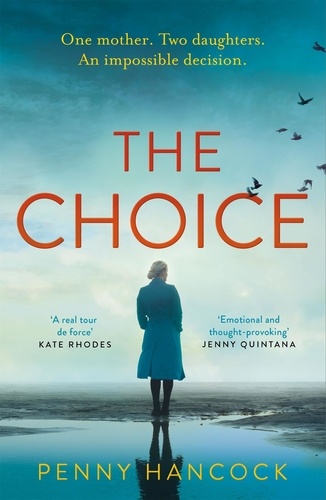Penny Hancock - The Choice - An Emotional and Thought-provoking Story About Love and Guilt.