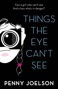 Penny Joelson - Things the Eye Can't See.