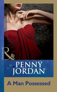 Penny Jordan - A Man Possessed.