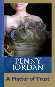 Penny Jordan - A Matter Of Trust.