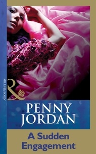 Penny Jordan - A Sudden Engagement.