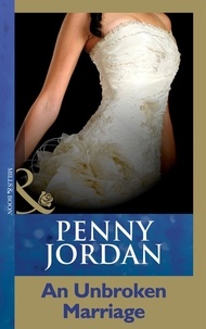 Penny Jordan - An Unbroken Marriage.