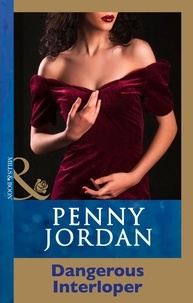 Penny Jordan - Dangerous Interloper.
