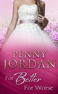 Penny Jordan - For Better For Worse.