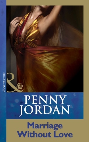 Penny Jordan - Marriage Without Love.