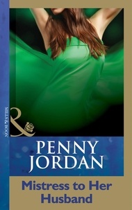 Penny Jordan - Mistress to her Husband.