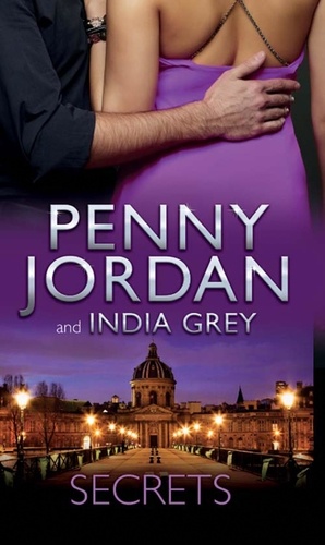 Penny Jordan et India Grey - Secrets - One Night in His Arms / Taken for Revenge, Bedded for Pleasure.