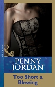 Penny Jordan - Too Short A Blessing.