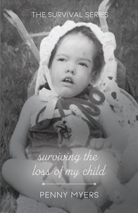  Penny Myers - Surviving The Loss of My Child - The Survival Series.
