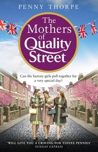 Penny Thorpe - The Mothers of Quality Street.