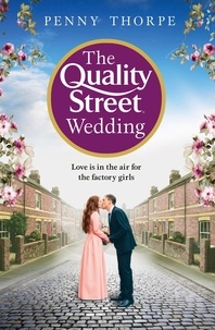 Penny Thorpe - The Quality Street Wedding.