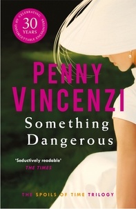 Penny Vincenzi - Something Dangerous.