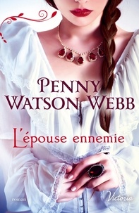 Penny Watson Webb - Héritiers des larmes Tome 1 : L'épouse ennemie.