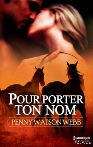 Penny Watson Webb - Pour porter ton nom.