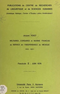 Militaires, corsaires et marins français au service de l'indépendance du Mexique, 1813-1821 (2)