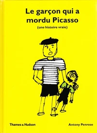 Le garçon qui a mordu Picasso (une histoire vraie)