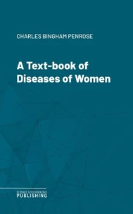 A Text-book of Diseases of Women