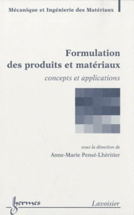 Formulation des produits et matériaux