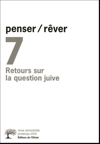 Michel Grivinski - Penser/Rêver N° 7 : Retours sur la question juive.