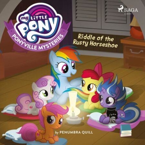 My Little Pony: Ponyville Mysteries: Riddle of... de Penumbra Quill ...