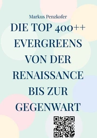 Die Top 400++ Evergreens von der Renaissance bis zur Gegenwart