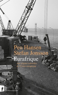 Peo Hansen et Stefan Jonsson - Eurafrique.