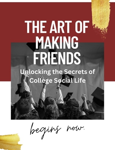  People with Books - The Art of Making Friends: Unlocking the Secrets of College Social Life.