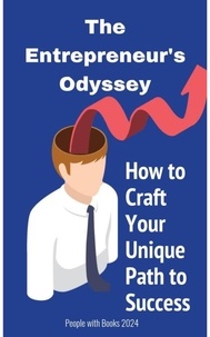 People with Books - The Entrepreneur's Odyssey: How to Craft Your Unique Path to Success.