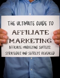  People with Books - The Ultimate Guide to Affiliate Marketing Success: Strategies and Secrets Revealed.