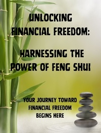  People with Books - Unlocking Financial Freedom Harnessing the Power of Feng Shui.
