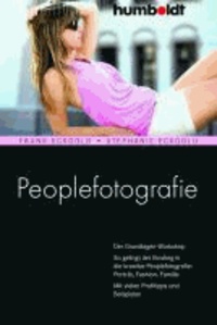 Peoplefotografie - Der Grundlagen-Workshop. So gelingt der Einstieg in die kreative Peoplefotografie: Porträt, Fashion, Familie. Mit vielen Profitipps und Beispielen.