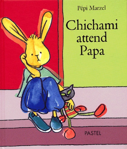Pépi Marzel - Chichami Attend Papa.