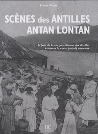 Scènes des Antilles antan lontan