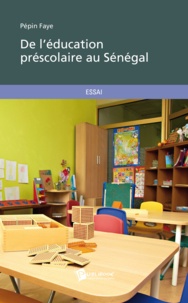 Pépin Faye - De l'éducation préscolaire au Sénégal.