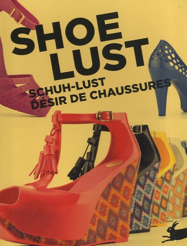  Pepin Press - Shoe Lust - Schuh-Lust - Désir de chaussures.
