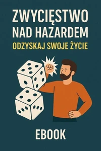 Zwycięstwo nad hazardem: Odzyskaj swoje życie