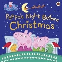  Peppa Pig - Peppa Pig: Peppa's Night Before Christmas.