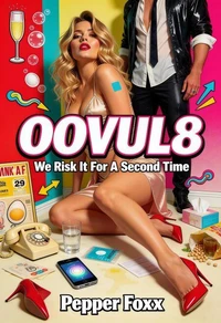 OOVUL8: We Risk It For A Second Time