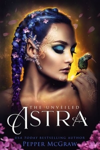  Pepper McGraw - Astra: The Unveiled - Stories of the Veil, #2.