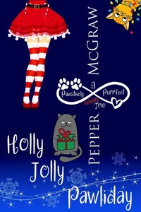 Holly Jolly Pawliday: A Pawsitively Purrfect Holiday Trio