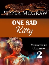  Pepper McGraw - One Sad Kitty - Murrysville Coalition, #2.