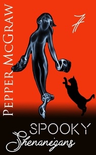  Pepper McGraw - Spooky Shenanigans - Shenanigans, #7.
