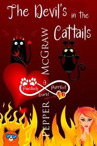The Devil's in the Cattails: A Pawsitively Purrfect Quartet Made in Hell